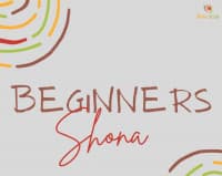 Nhaka Yedu! t/a Beginners Shona Lessons